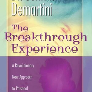 The Breakthrough Experience: A Revolutionary New Approach to Personal Transformation Paperback