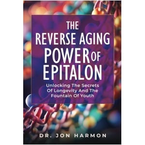 The Reverse Aging Power Of Epitalon: Unlocking The Secrets Of Longevity And The Fountain Of Youth